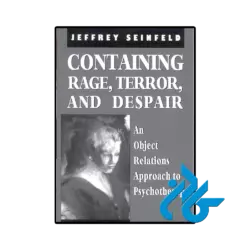 کتاب Containing Rage Terror and Despair