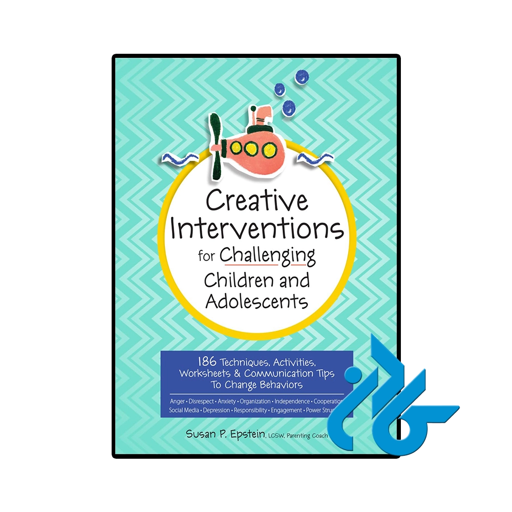 کتاب Creative Interventions for Challenging Children & Adolescents