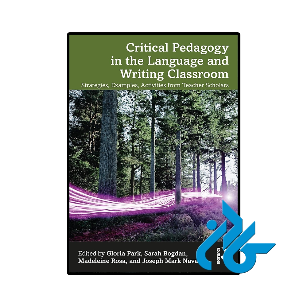 کتاب Critical Pedagogy in the Language and Writing Classroom