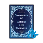 کتاب Daughter of Winter and Twilight