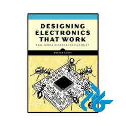 کتاب designing electronics that work
