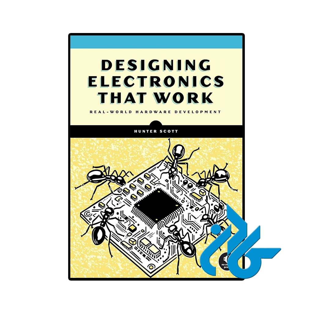 کتاب designing electronics that work