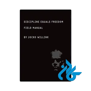 کتاب Discipline Equals Freedom Field Manual