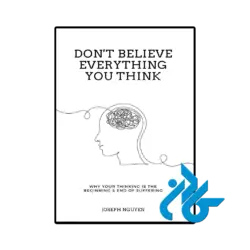 کتاب Dont Believe Everything You Think