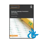کتاب Exploring Language Assessment and Testing