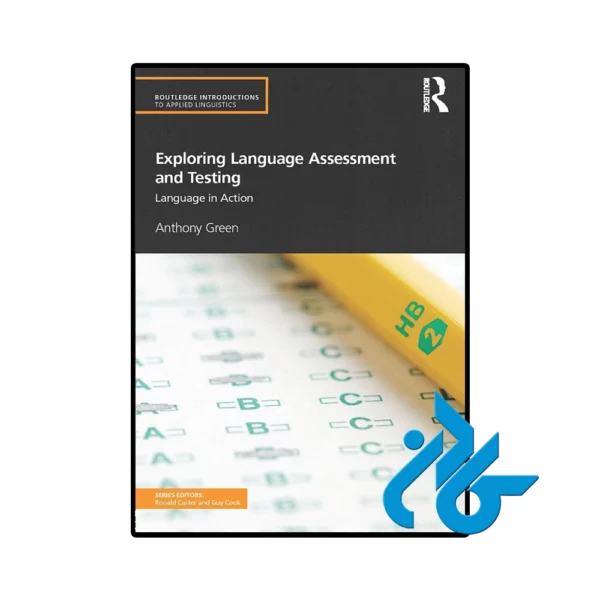 کتاب Exploring Language Assessment and Testing