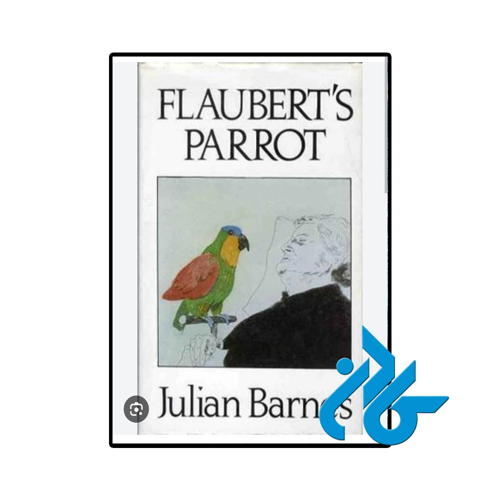Flauberts Parrot-pic1 کتاب Flauberts Parrot