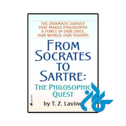 کتاب from socrates to sartre the philosophic quest
