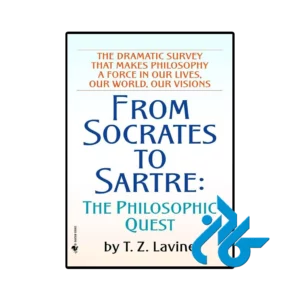 کتاب from socrates to sartre the philosophic quest