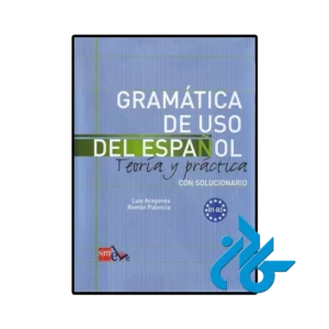 کتاب اسپانیایی Gramática de uso del Español B1 B2