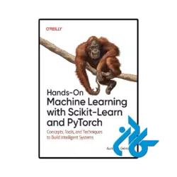 کتاب Hands on Machine Learning with Scikit Learn and Pytorch