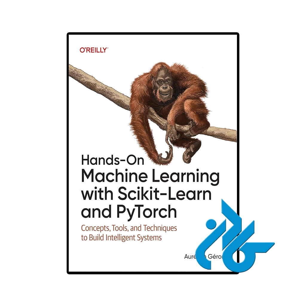کتاب hands on machine learning with scikit learn and pytorch