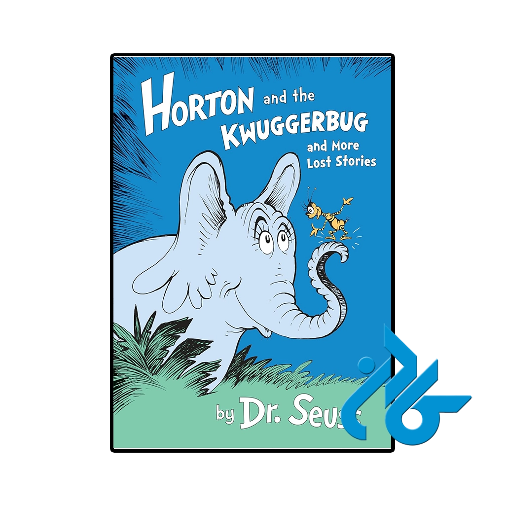 کتاب horton and the kwuggerbug and more lost stories