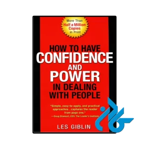 کتاب how to have confidence and power in dealing with people