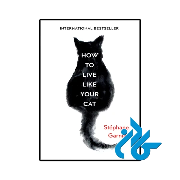 کتاب How to Live Like Your Cat