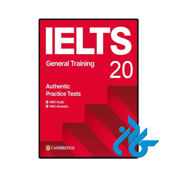 کتاب IELTS 20 Practice Test General Training
