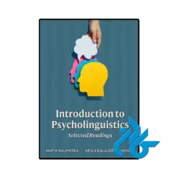 کتاب Introduction to Psycholinguistics Selected Readings