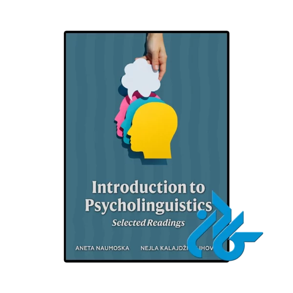 کتاب Introduction to Psycholinguistics Selected Readings