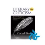 کتاب Literary Criticism An Introduction to Theory and Practice 5th