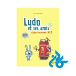 تصویر کتاب کار Ludo et ses amis 1 niv A1 1