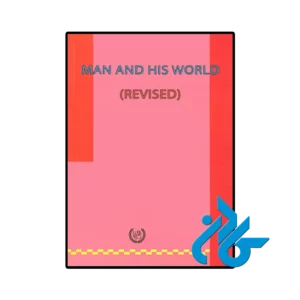 کتاب Man And His World Revised