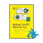 کتاب making chat gpt work for you