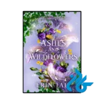 کتاب Of Ashes and Wildflowers