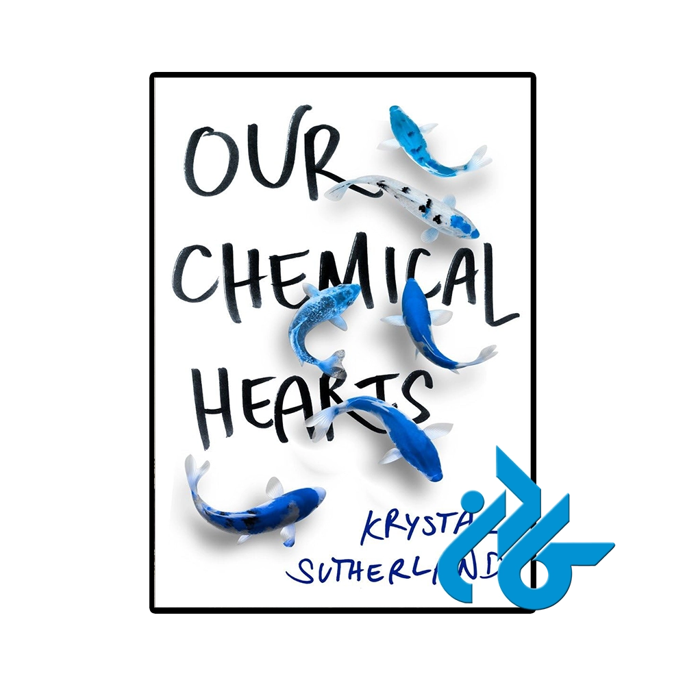 کتاب Our Chemical Hearts