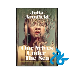 کتاب our wives under the sea