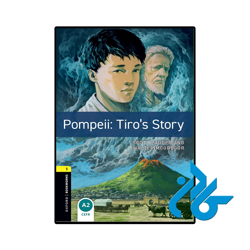 Oxford Bookworms Library Level 1 Pompeii Tiros Story-pic1 کتاب oxford bookworms library level 1 pompeii tiros story