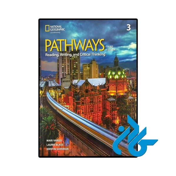 کتاب Pathways Reading Writing and Critical Thinking 3