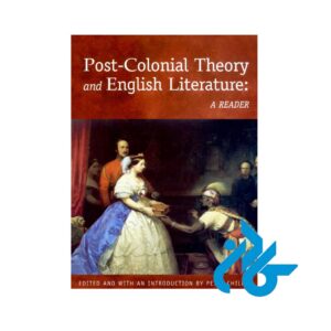 کتاب Post Colonial Theory and English Literature