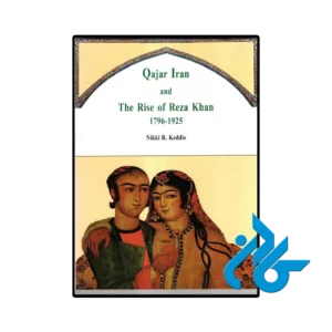 کتاب qajar iran the rise of reza khan 1796 1925