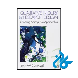 کتاب qualitative inquiry and research design 3rd