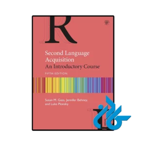 کتاب Second Language Acquisition An Introductory Course 5th