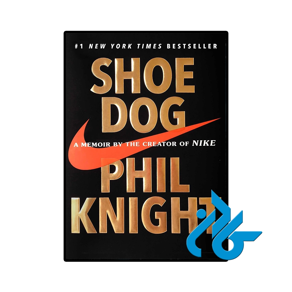 کتاب Shoe Dog A Memoir by the Creator of Nike