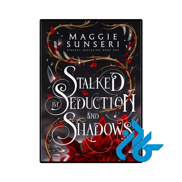 کتاب Stalked by Seduction and Shadows