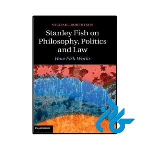 کتاب stanley fish on philosophy politics and law