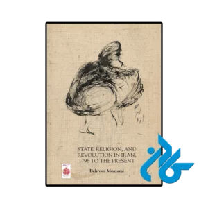 کتاب state religion and revolution in iran 1796 to the present