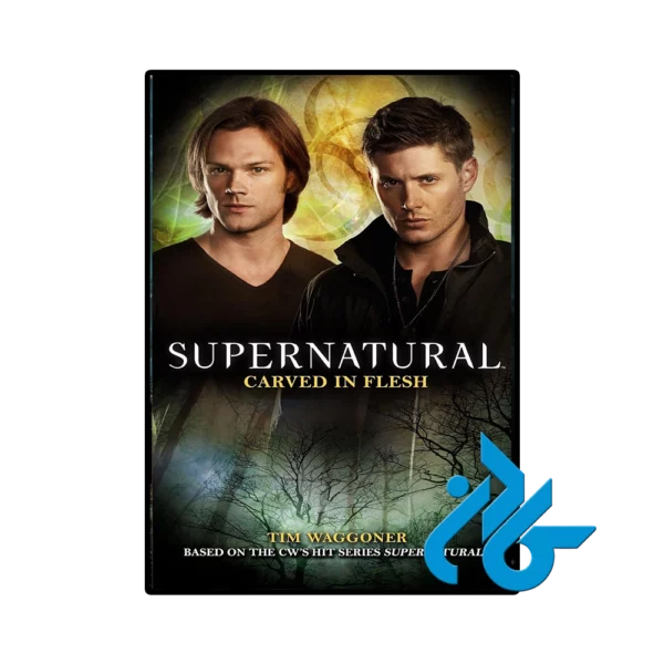 کتاب Supernatural Carved in Flesh