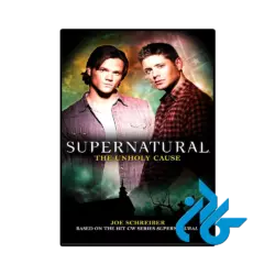 کتاب Supernatural The Unholy Cause