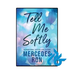 کتاب Tell Me Softly