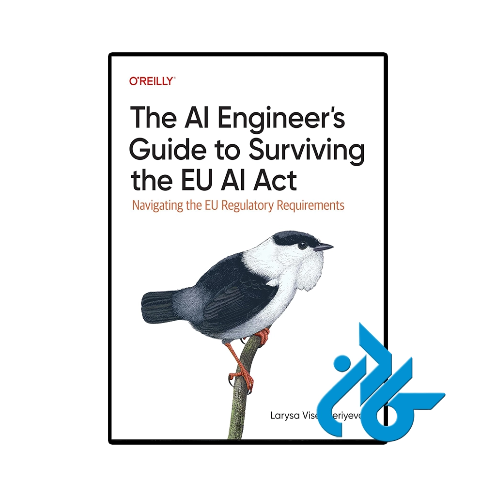 کتاب the ai engineers guide to surviving the eu ai act