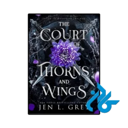 کتاب the court of thorns and wings