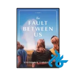 کتاب the fault between us