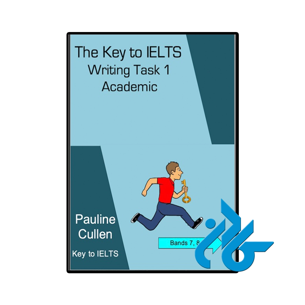 کتاب The Key to IELTS Writing Task 1 Academic