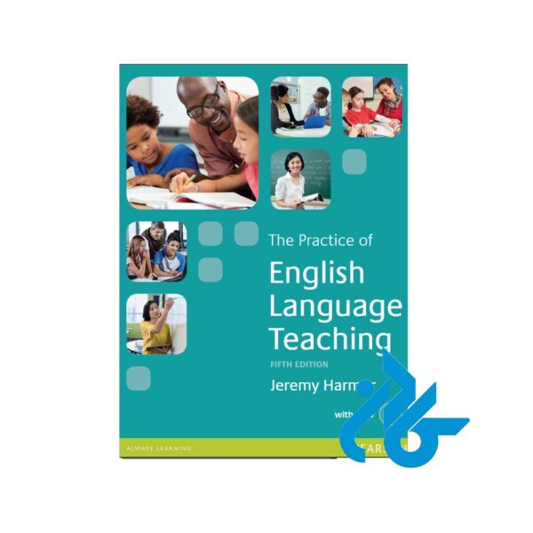 کتاب The Practice of English Language Teaching 5th
