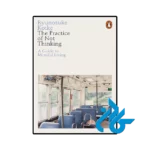 کتاب the practice of not thinking