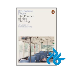 کتاب the practice of not thinking