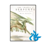 کتاب The Tropic of Serpents